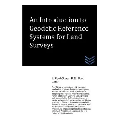 "An Introduction to Geodetic Reference Systems for Land Surveys" - "" ("Guyer J. Paul")