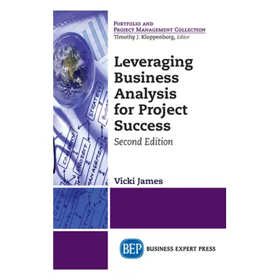 "Leveraging Business Analysis for Project Success" - "" ("James Vicki")