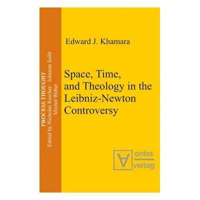 "Space, Time, and Theology in the Leibniz-Newton Controversy" - "" ("Khamara Edward J.")