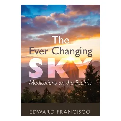 "The Ever Changing Sky" - "" ("Francisco Edward")