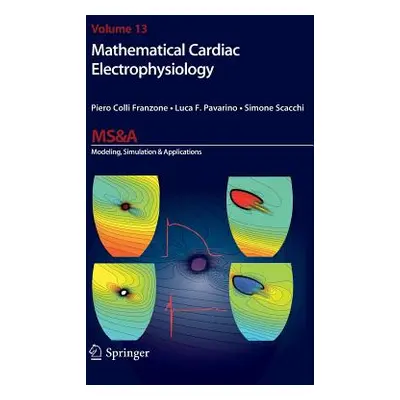 "Mathematical Cardiac Electrophysiology" - "" ("Colli Franzone Piero")