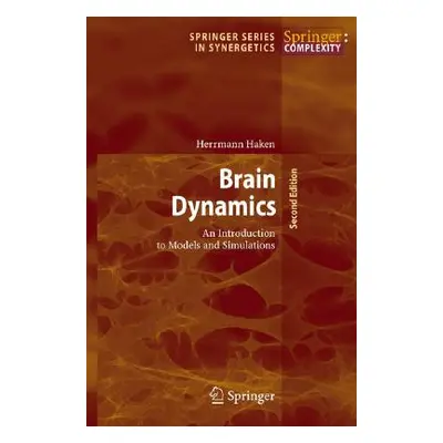 "Brain Dynamics: An Introduction to Models and Simulations" - "" ("Haken Hermann")