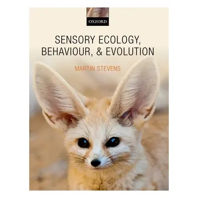 "Sensory Ecology, Behaviour, and Evolution" - "" ("Stevens Martin")