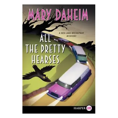 "All the Pretty Hearses: A Bed-And-Breakfast Mystery" - "" ("Daheim Mary")