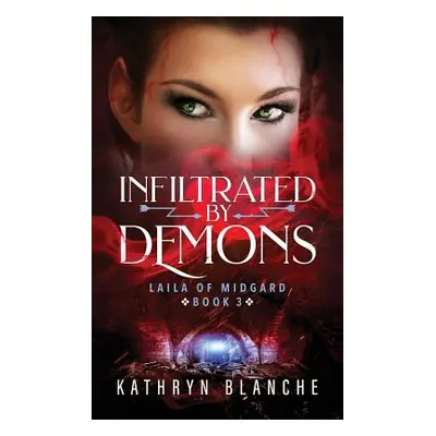 "Infiltrated by Demons" - "" ("Blanche Kathryn")