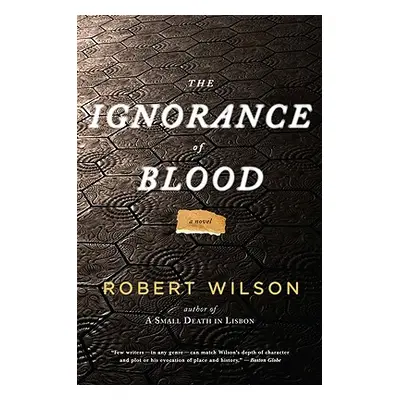 "The Ignorance of Blood" - "" ("Wilson Robert")