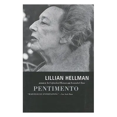 "Pentimento" - "" ("Hellman Lillian")