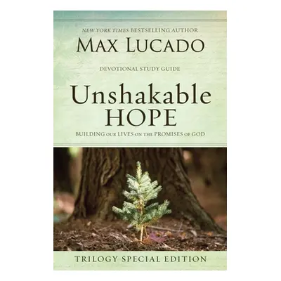 "Unshakable Hope: Building Our Lives on the Promises of God" - "" ("Lucado Max")