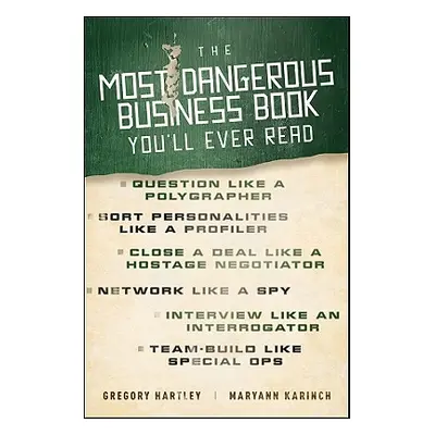 "The Most Dangerous Business Book You'll Ever Read" - "" ("Karinch Maryann")