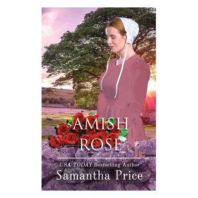 "Amish Rose: Amish Romance" - "" ("Price Samantha")