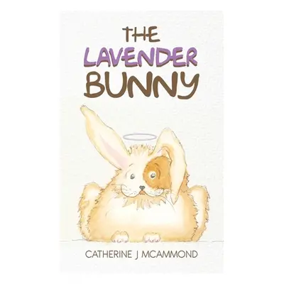 "The Lavender Bunny" - "" ("McAmmond Catherine J.")