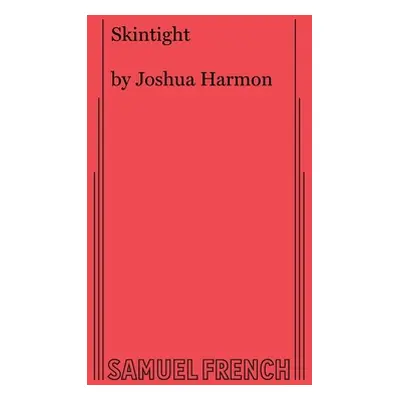 "Skintight" - "" ("Harmon Joshua")