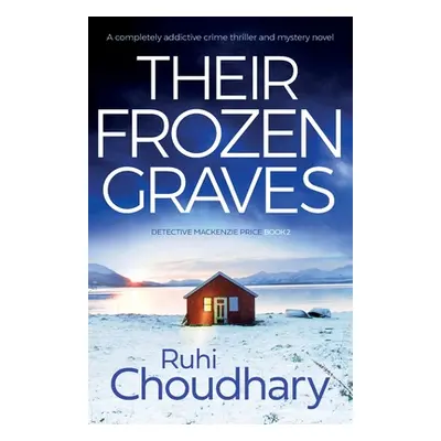 "Their Frozen Graves" - "" ("Choudhary Ruhi")