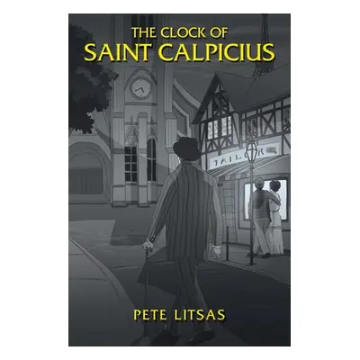 "The Clock of Saint Calpicius" - "" ("Litsas Pete")