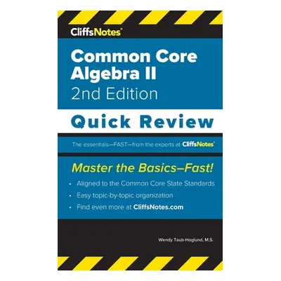 "CliffsNotes Common Core Algebra II: Quick Review" - "" ("Taub-Hoglund Wendy")