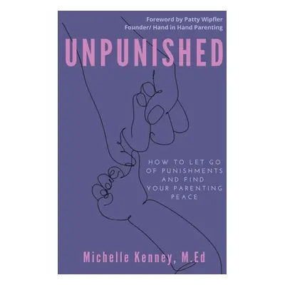 "Unpunished" - "" ("Kenney Michelle M. Ed")