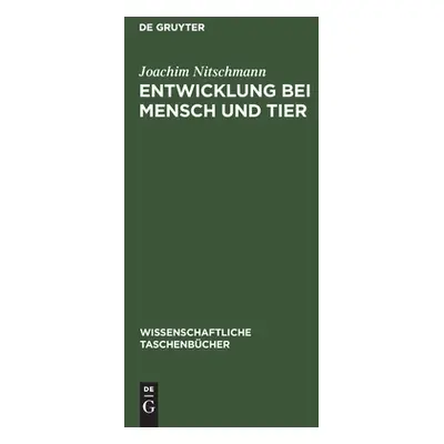 "Entwicklung bei Mensch und Tier" - "" ("Nitschmann Joachim")