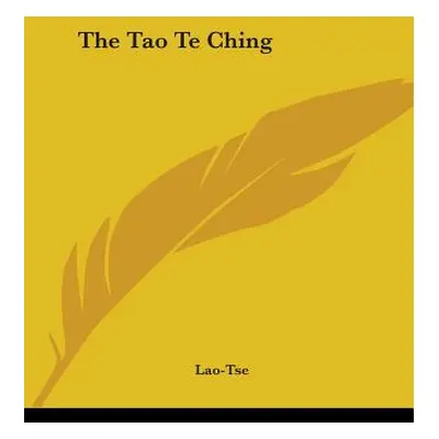 "The Tao Te Ching" - "" ("Lao-Tse")