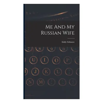 "Me And My Russian Wife" - "" ("Gilmore Eddy")