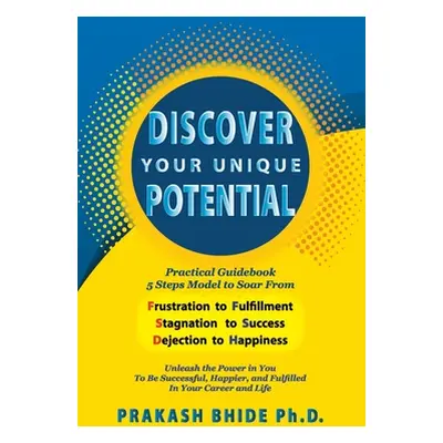 "Discover Your Unique Potential" - "" ("Bhide Prakash")