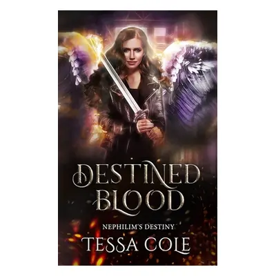 "Destined Blood" - "" ("Cole Tessa")