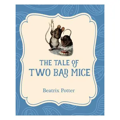 "The Tale of Two Bad Mice" - "" ("Potter Beatrix")