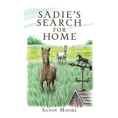 "Sadie's Search for Home" - "" ("Moore Sandy")