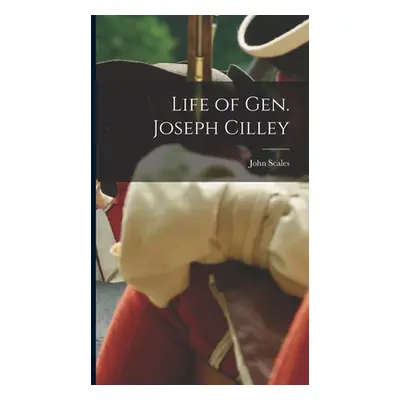 "Life of Gen. Joseph Cilley" - "" ("Scales John")