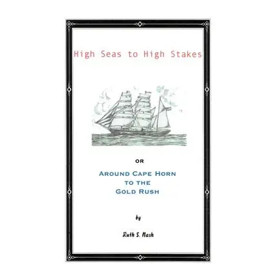 "High Seas to High Stakes" - "" ("Nash Ruth S.")