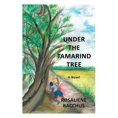 "Under the Tamarind Tree" - "" ("Bacchus Rosaliene")