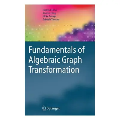 "Fundamentals of Algebraic Graph Transformation" - "" ("Ehrig Hartmut")