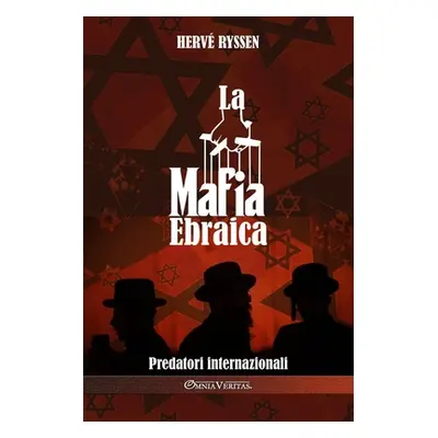 "La mafia ebraica: Predatori internazionali" - "" ("Ryssen Herv")