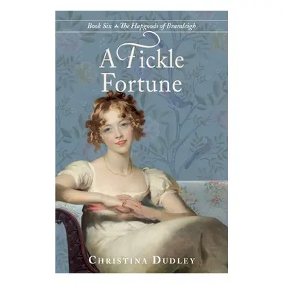 "A Fickle Fortune" - "" ("Dudley Christina")