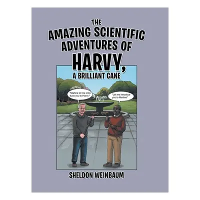 "The Amazing Scientific Adventures of Harvy, a Brilliant Cane" - "" ("Weinbaum Sheldon")