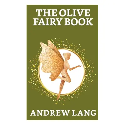 "The Olive Fairy Book" - "" ("Lang Andrew")