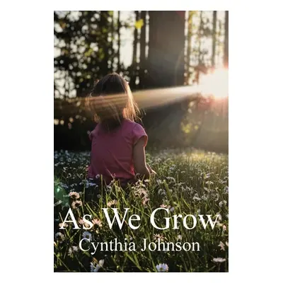 "As We Grow" - "" ("Johnson Cynthia")