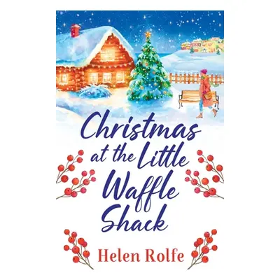 "Christmas at the Little Waffle Shack" - "" ("Rolfe Helen")