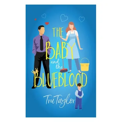 "The Baby and the Blueblood" - "" ("Taylor Tru")