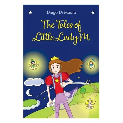 "The Tales of Little Lady M" - "" ("Di Mauro Diego")