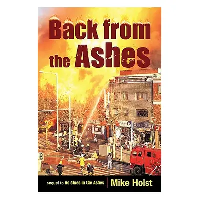 "Back from the Ashes" - "" ("Holst Mike")