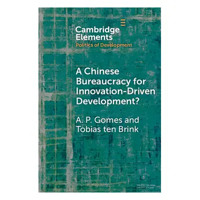 "A Chinese Bureaucracy for Innovation-Driven Development?" - "" ("Gomes Alexandre de Podest")