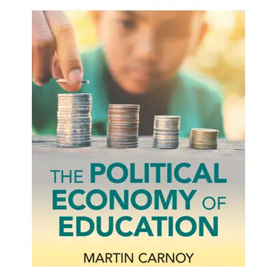 "The Political Economy of Education" - "" ("Carnoy Martin")