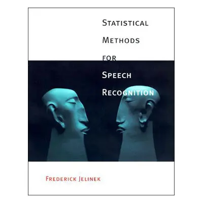 "Statistical Methods for Speech Recognition" - "" ("Jelinek Frederick")