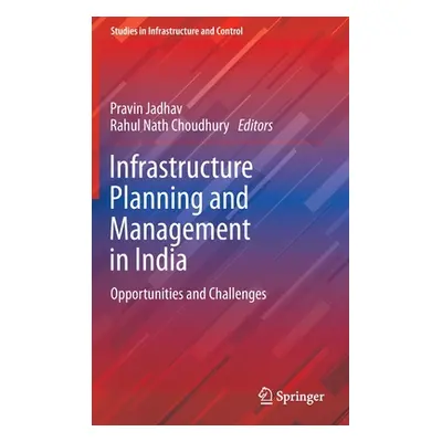 "Infrastructure Planning and Management in India: Opportunities and Challenges" - "" ("Jadhav Pr