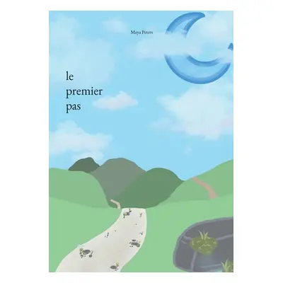 "Le premier pas" - "" ("Peters Maya")