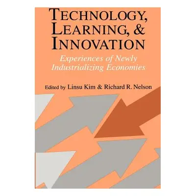 "Technology, Learning, and Innovation: Experiences of Newly Industrializing Economies" - "" ("Ki