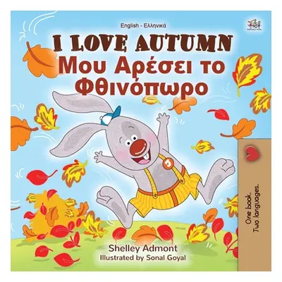 "I Love Autumn (English Greek Bilingual Book for Children)" - "" ("Admont Shelley")