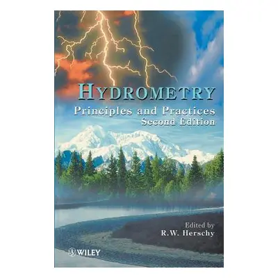 "Hydrometry: Principles and Practice" - "" ("Herschy Reginald W.")