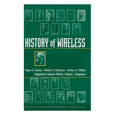 "History of Wireless" - "" ("Sarkar T. K.")