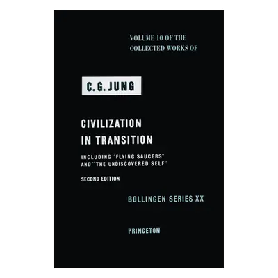 "Collected Works of C. G. Jung, Volume 10: Civilization in Transition" - "" ("Jung C. G.")